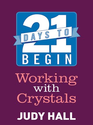 cover image of 21 Days to Begin Working with Crystals